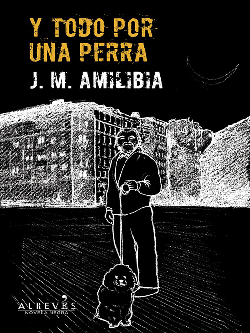 Title details for Y todo por una perra by J.M Amilibia - Available